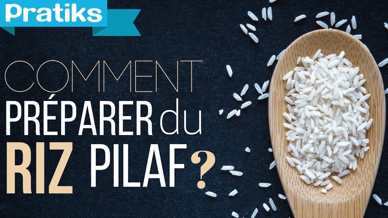 Comment préparer du riz pilaf ?