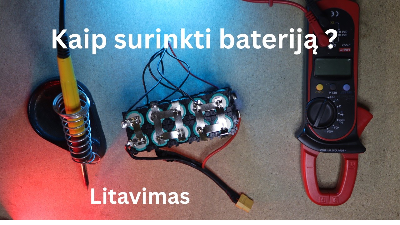 Kaip surinkti bateriją iš 18650 celių ?  laidų litavimas   (4 dalis)