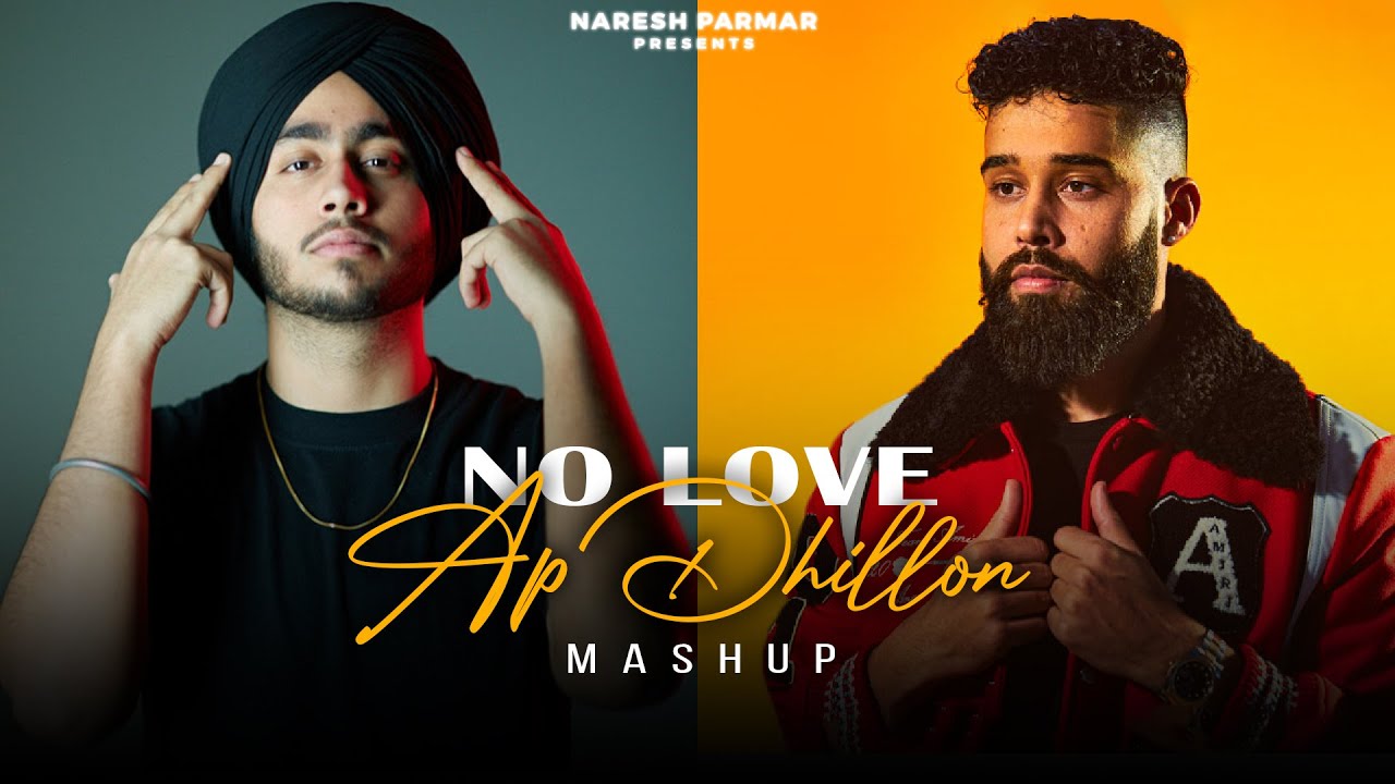 No Love x AP Dhillon Mashup | Shubh | Naresh Parmar | UK Bhangra Mashup