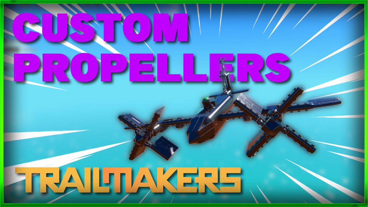 Building a Plane with Custom Propellers - Trailmakers