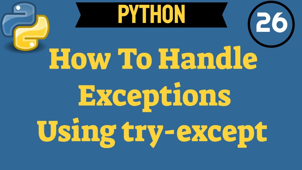 ✔ Python Exception Handling With try-except Blocks | (Video 245)