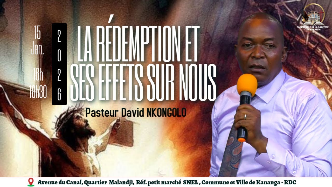 LA REDEMPTION ET SES EFFETS SUR NOUS | Pasteur DAVID NKONGOLO | Jeudi 15.01.2026 | TSK