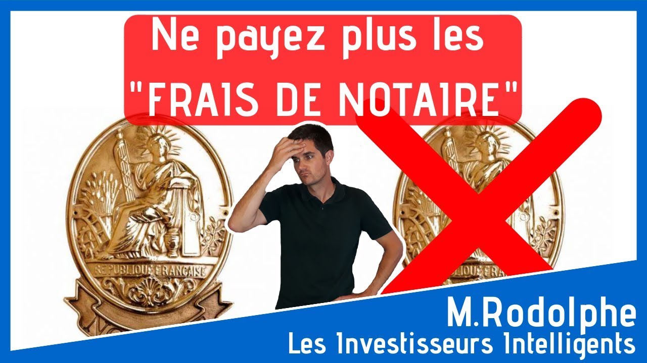 Ne payez plus les frais de notaire !