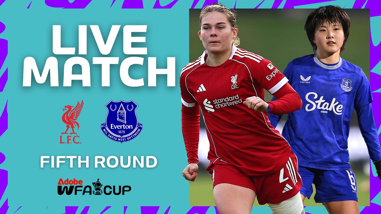 FULL MATCH | Liverpool v Everton | Fifth Round | Adobe Women's FA Cup 2025-26
