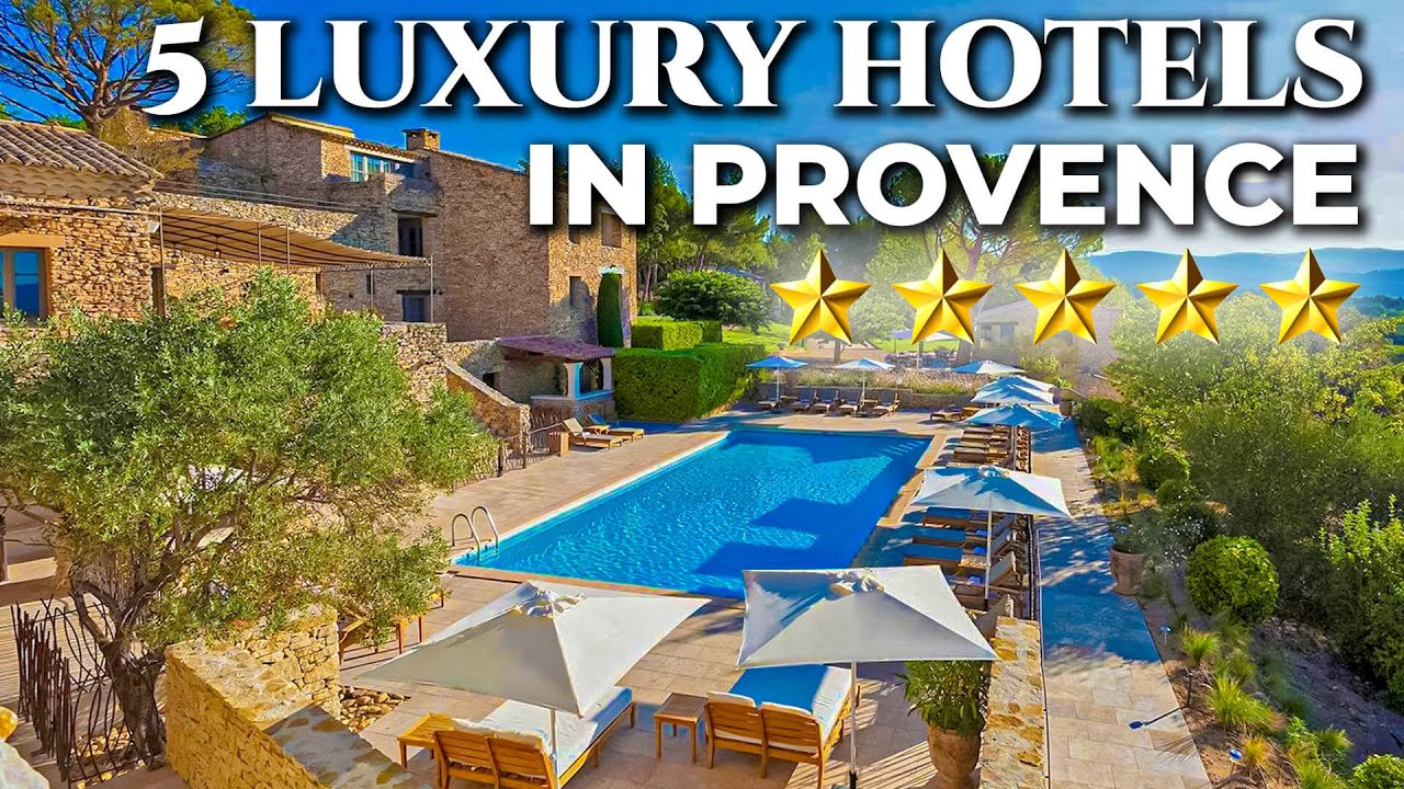 Top 5 LUXURY Hotels In PROVENCE, FRANCE | Best Luxury Hotels in Provence ⭐⭐⭐⭐⭐