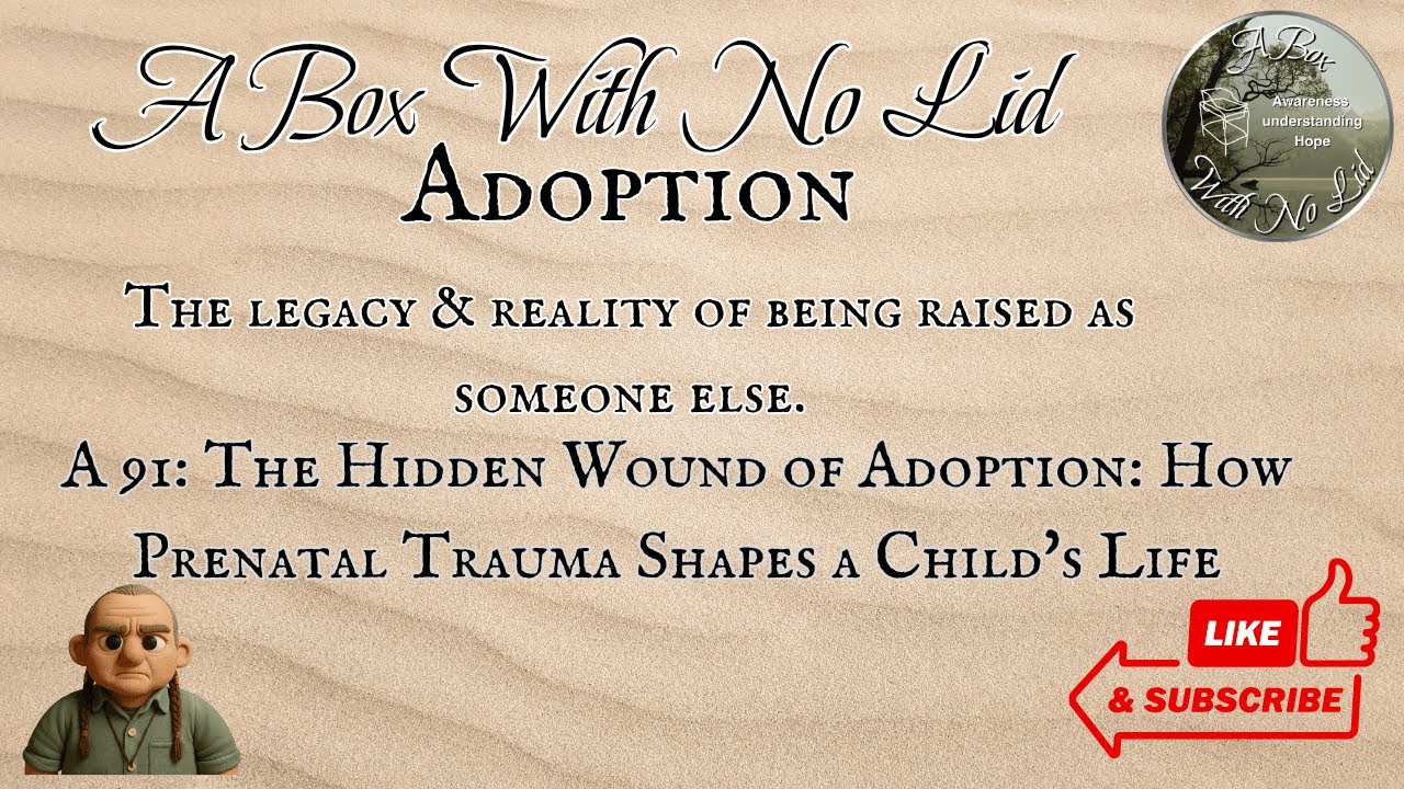 A 91: The Hidden Wound of Adoption: How Prenatal Trauma Shapes a Child's Life
