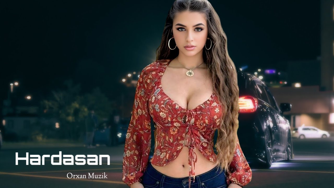 Orxan Muzik Hardasan 2025 Yeni 