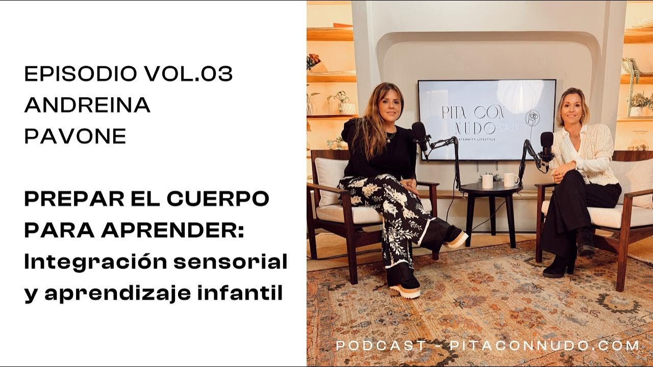 Preparar el cuerpo para aprender | Integración sensorial y aprendizaje infantil. Ep 3