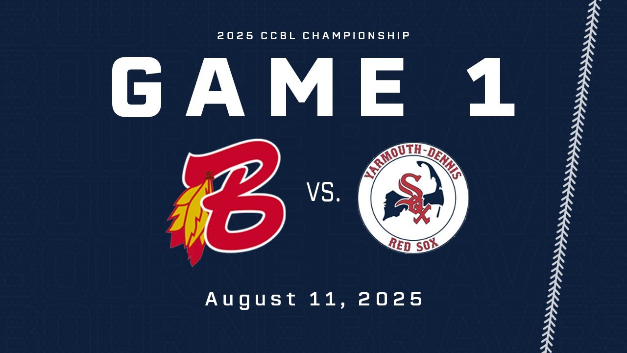 2025 CCBL Championship Series - Bourne Braves v. Yarmouth-Dennis Red Sox