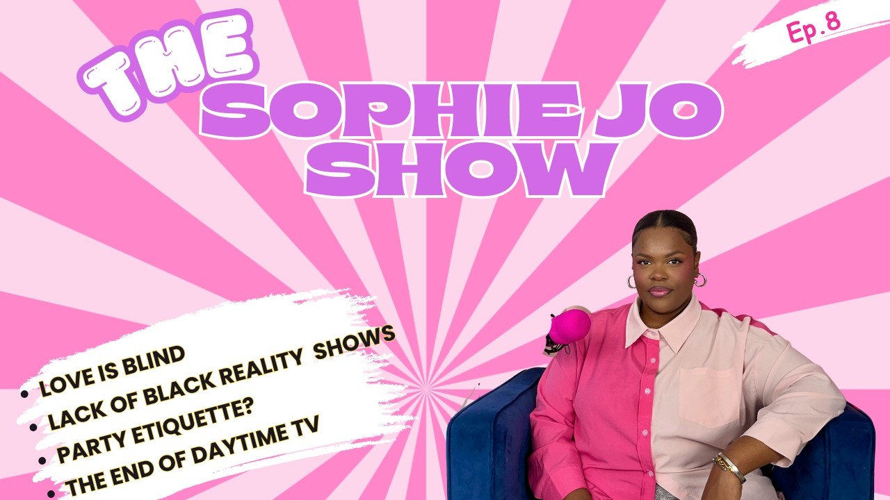 TRAITORS, LACK OF BLACK BRAVO SHOWS, LOVE IS BLIND | THE SOPHIEJO SHOW