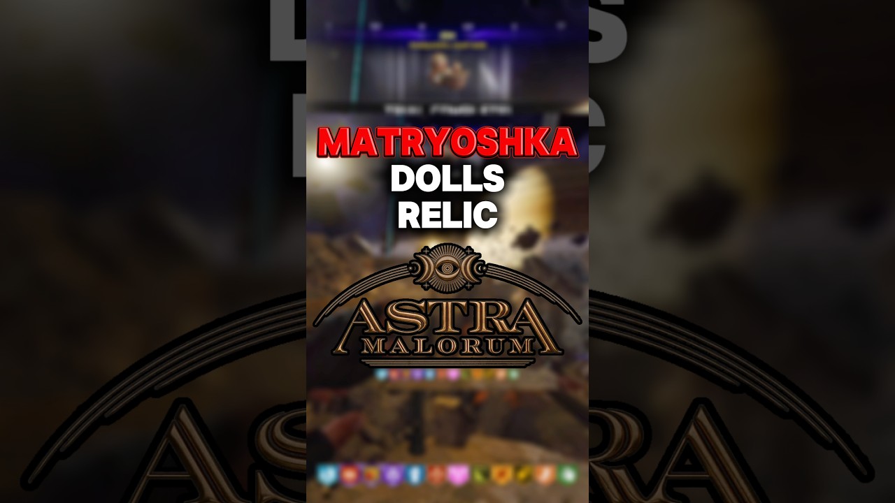Matryoshka Dolls Relic (Astra Malorum) - Black Ops 7 Zombies