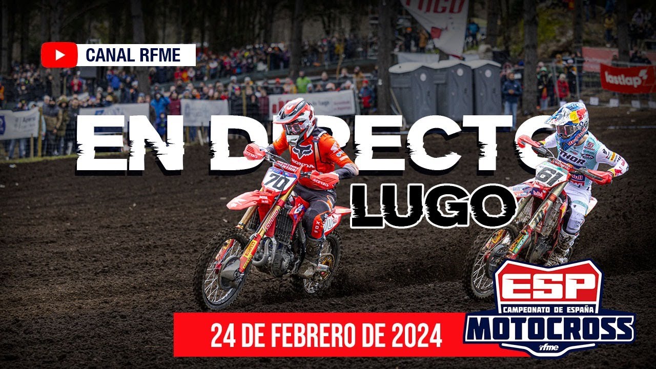 Motocross Lugo 2024: Campeonato de España. ¡ En directo!