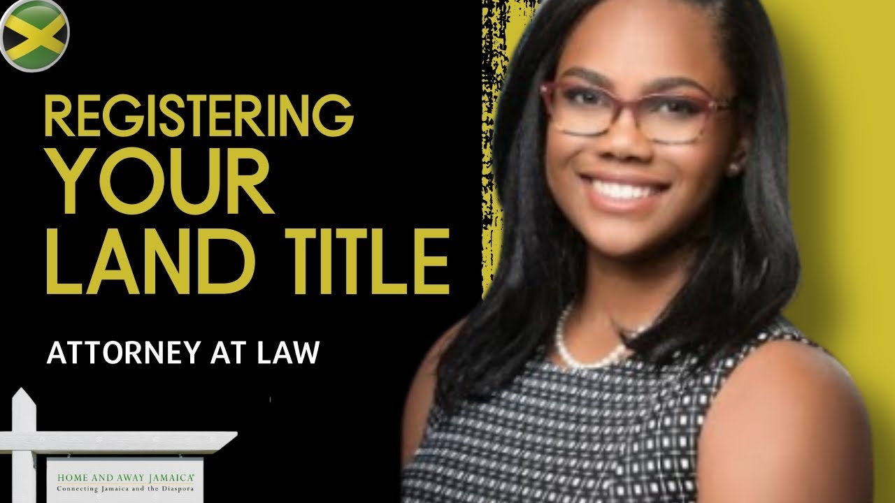 The Importance of Registering Your Land Title in Jamaica