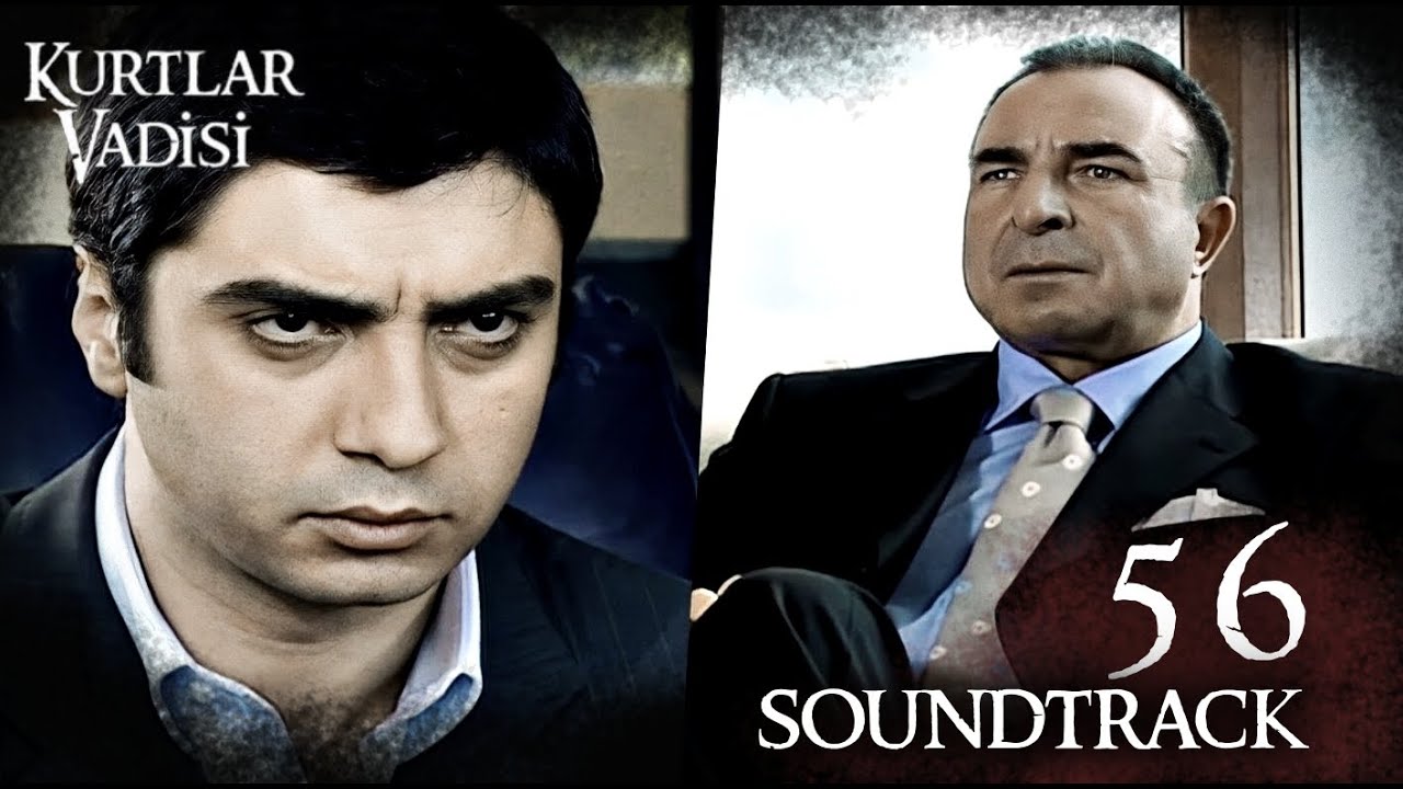 Kurtlar Vadisi - Episode 56 Soundtrack 2003