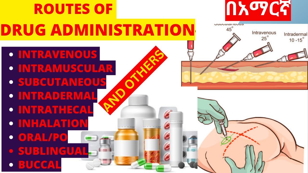 ROUTES OF DRUG ADMINISTRATION IN AMHARIC/INTRAVENOUS/INTRAMUSCULAR/SUBCUTANIOUS/INTRADERMAL/.......