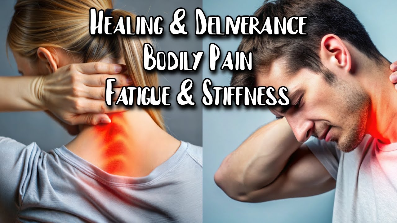 Healing & Deliverance Prayer | Bodily Pain Fatigue Etc.