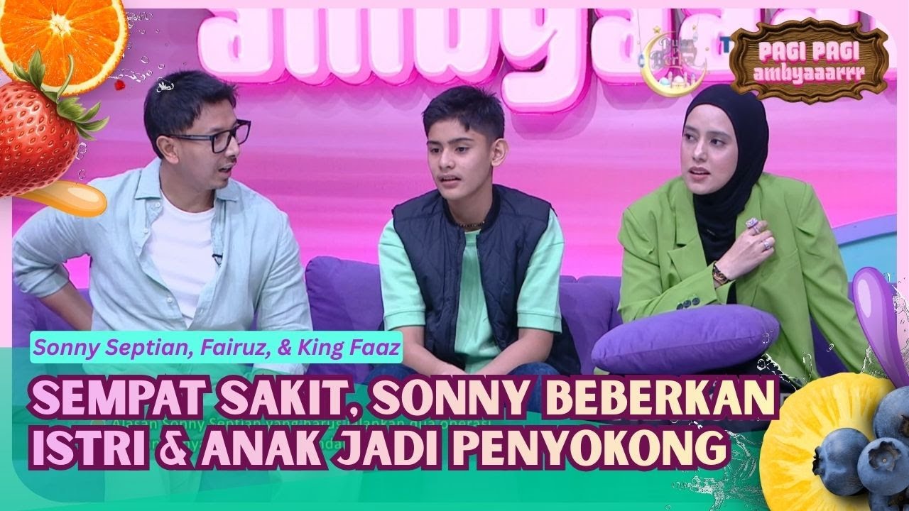 Sempat Jatuh Sakit, Sonny Beberkan Istri & Anak Jadi Penyokong - PAGI PAGI AMBYAR (12/03/26) P1