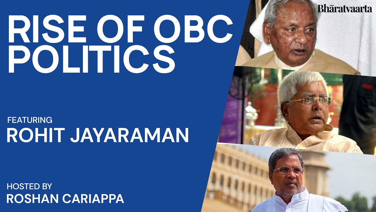 141 - Rise of OBC Politics | Rohit Jayaraman | Bharatvaarta | Politics