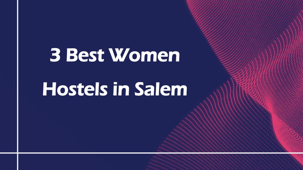 3 Best Women hostels in Salem, Tamil Nadu 2025 | Women's hostels