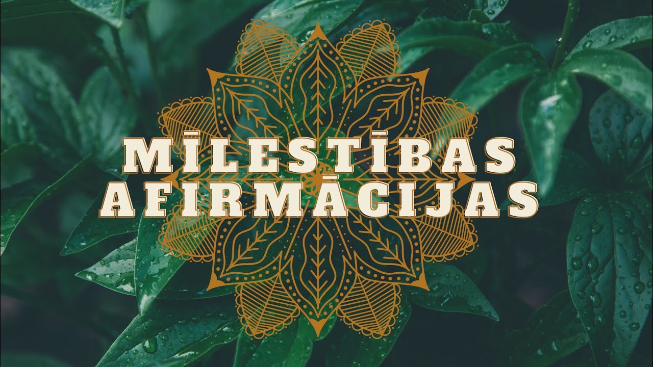 Afirmāciju Meditācija - Mīlestība