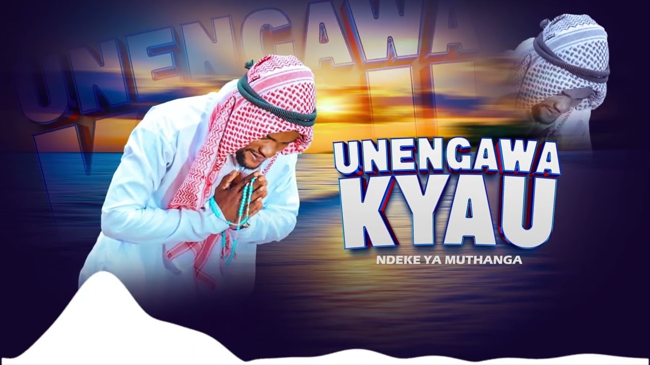 UNENGAWA KYAU NGAI ,NEW SONG BY NDEKE YAMUTHANGA