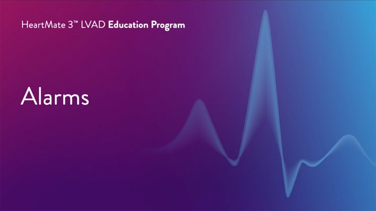 HeartMate 3 LVAD Patient Education Program – Part 9 of 17 Alarms