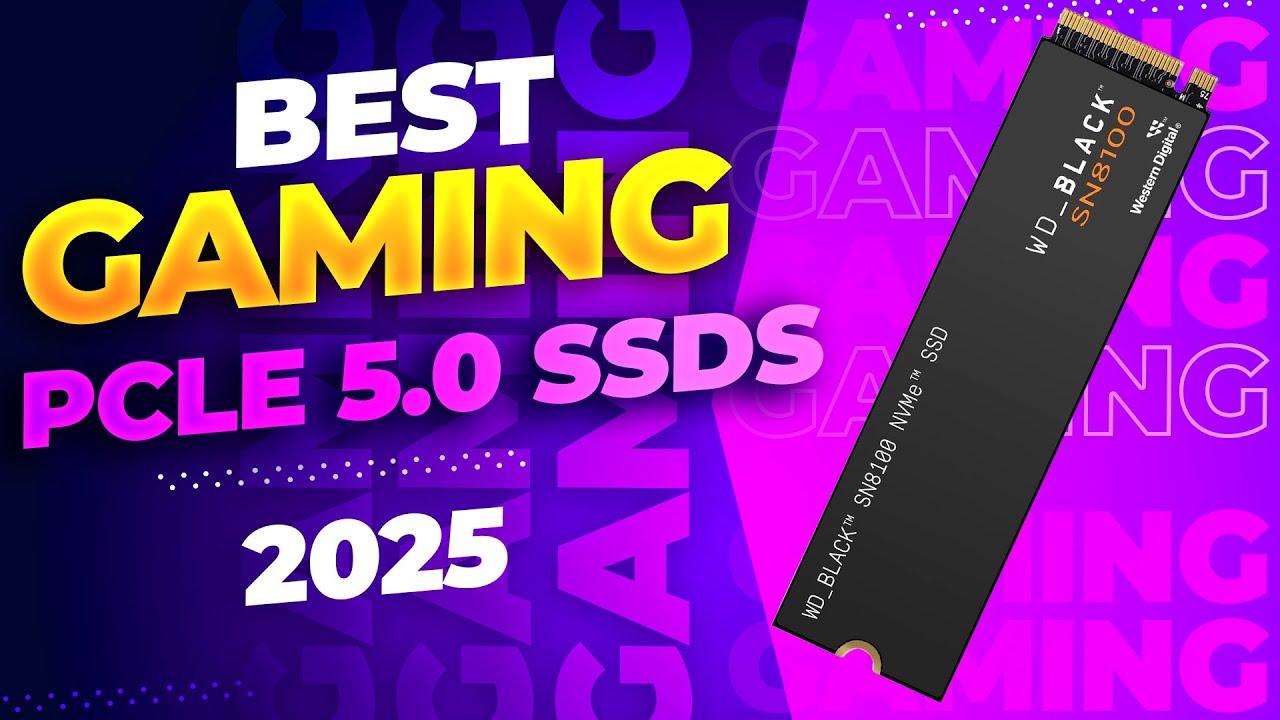 Best PCIe 5.0 SSDs for Gaming 2025: The Only Gen 5 Drives I'll Allow in My PC!