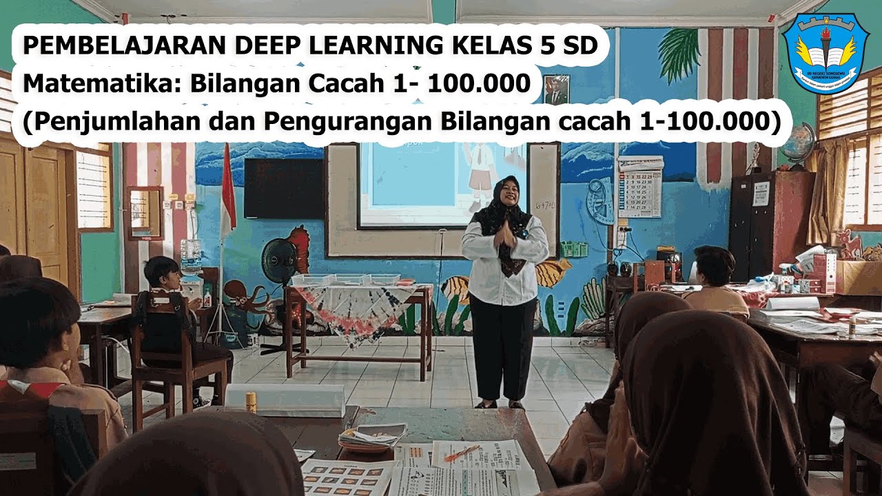 PEMBELAJARAN DEEP LEARNING KELAS 5 SD MTK: Bilangan Cacah 1- 100.000 Penjumlahan dan Pengurangan