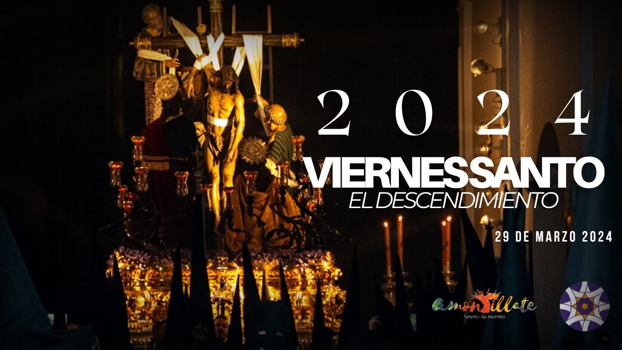 EL DESCENDIMIENTO de MONTILLA 2024 - Viernes Santo