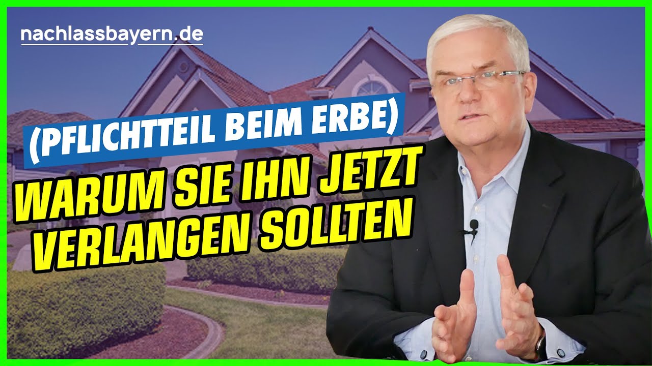Pflichtteil verlangen - Wann und warum?