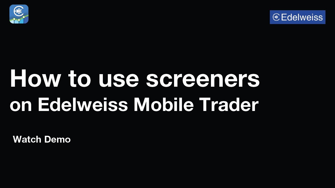 Get Started with Screeners on Edelweiss Mobile Trader