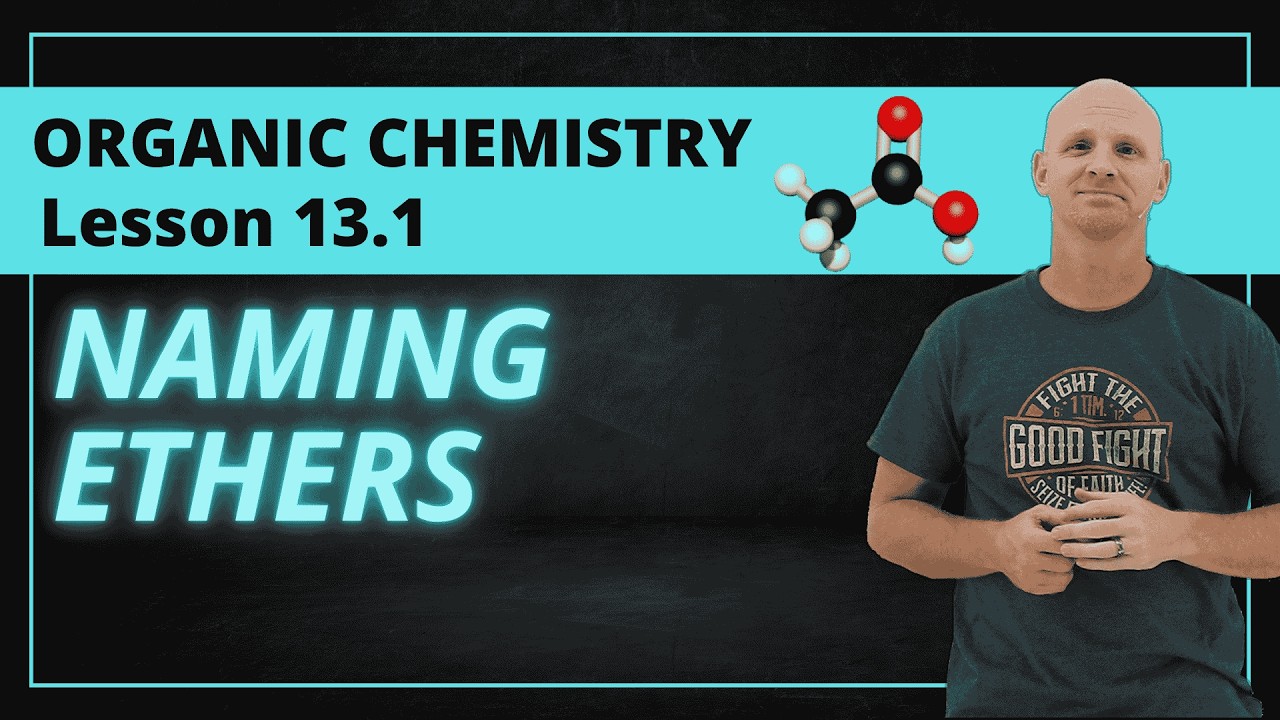 Naming Ethers | IUPAC Nomenclature | 13.1 Organic Chemistry