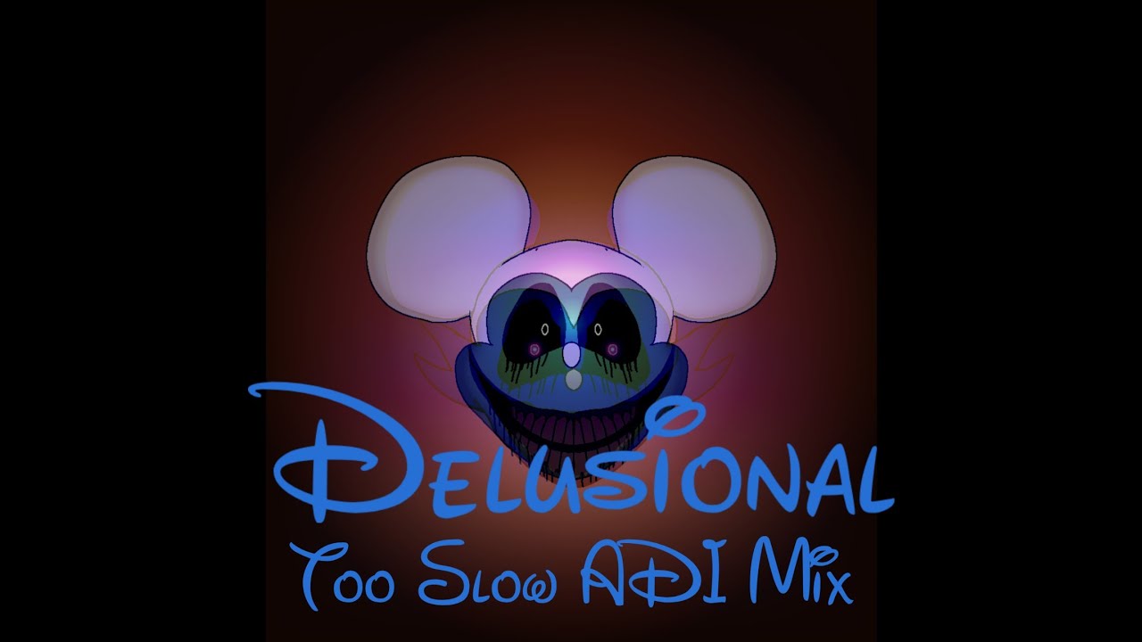 Delusional - (Too Slow ADI Mix)
