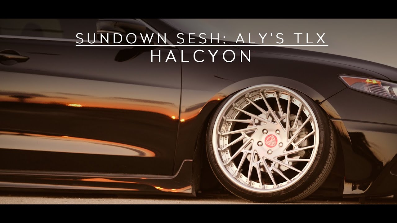 Sundown Sesh | Aly's TLX | HALCYON