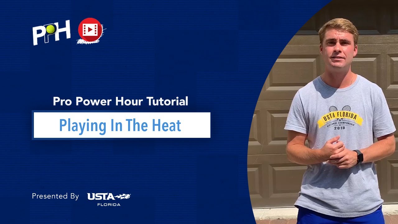 Pro Power Hour: Playing Tennis in the Heat