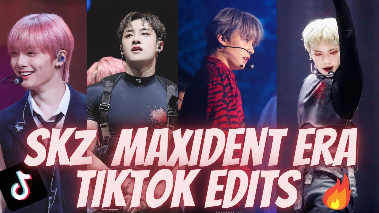 SKZ MAXIDENT ERA TIKTOK EDITS 💗