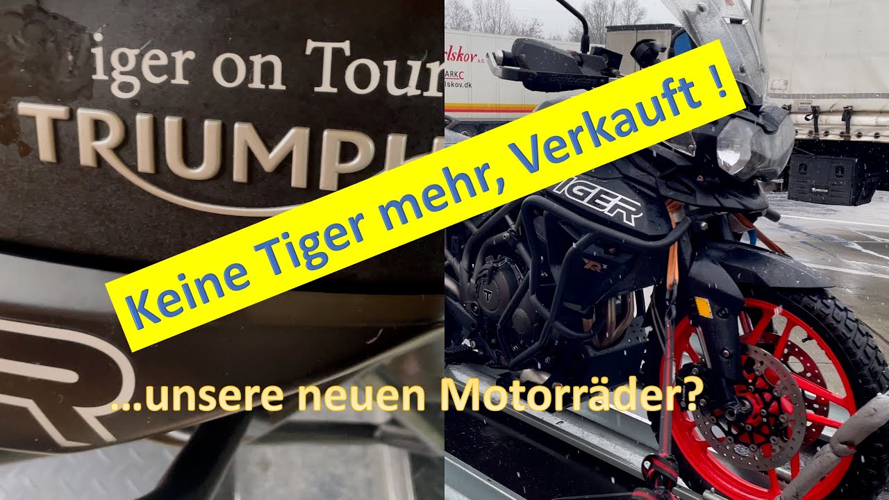 Goodbye 2 Tiger on Tour ! Unsere neuen Motorr&auml;der !😍