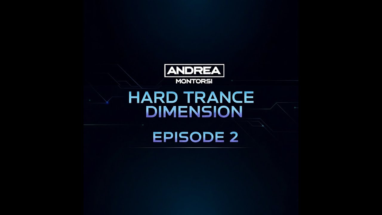 Andrea Montorsi present HARDTRANCE DIMENSION Episode 2