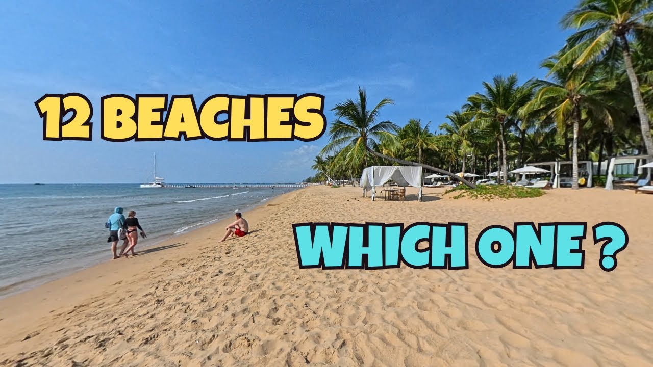 Phu Quoc Long Beach Guide: Comparing 12 Best Hotel Beaches (South Coast)