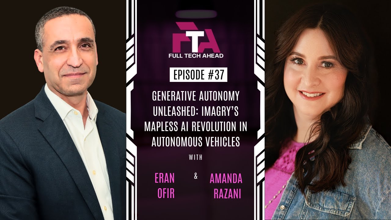 Generative Autonomy Unleashed: Imagry’s Mapless AI Revolution in Autonomous Vehicles with Eran Ofir