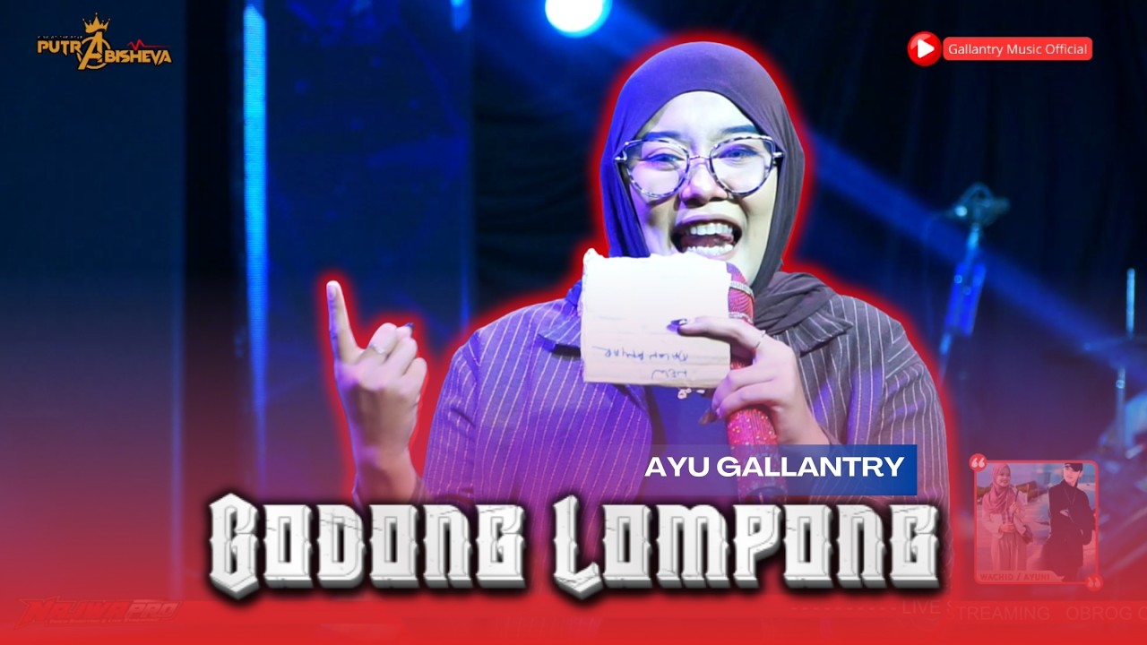 Godong Lompong - Ayu Gallantry | Obrog Online 