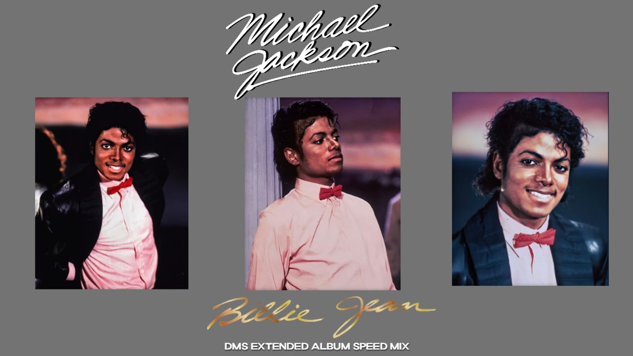 Michael Jackson - Billie Jean (DMS Extended Album Speed Mix)