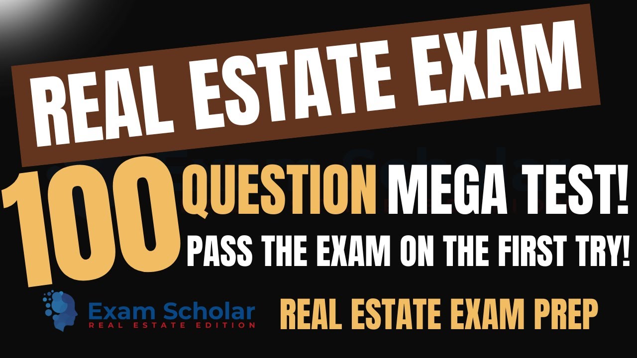 🔥🏡💪100 Question Mega Test - Real Estate Exam Preparation and Practice To Pass The Exam The First Try