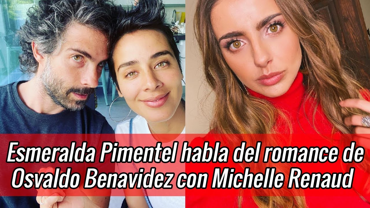 Esmeralda Pimentel habla del romance de su ex Osvaldo Benavidez con Michelle Renaud