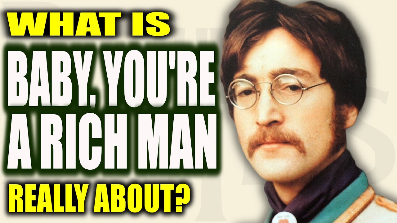 О чём на самом деле песня «Baby You're a Rich Man» группы The Beatles