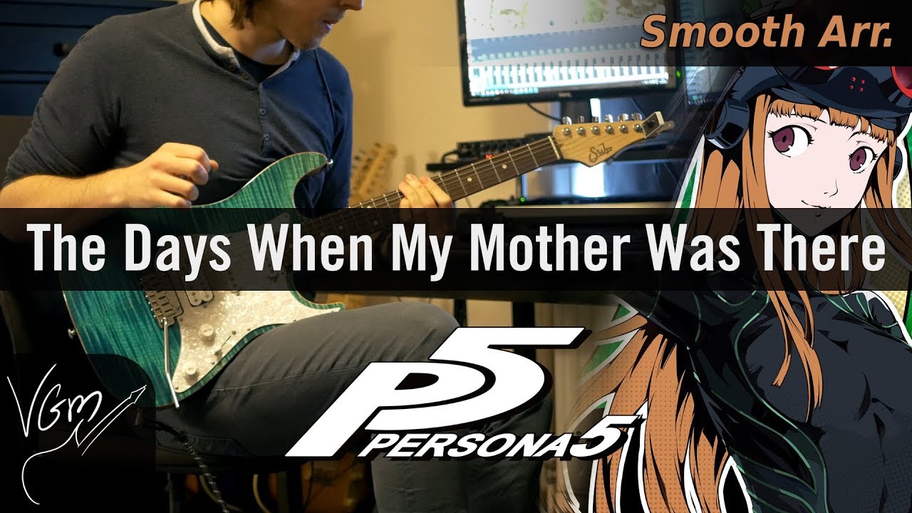 The Days When My Mother Was There [Funky/Smooth Arrangement] | Persona 5 | VGmPeeta