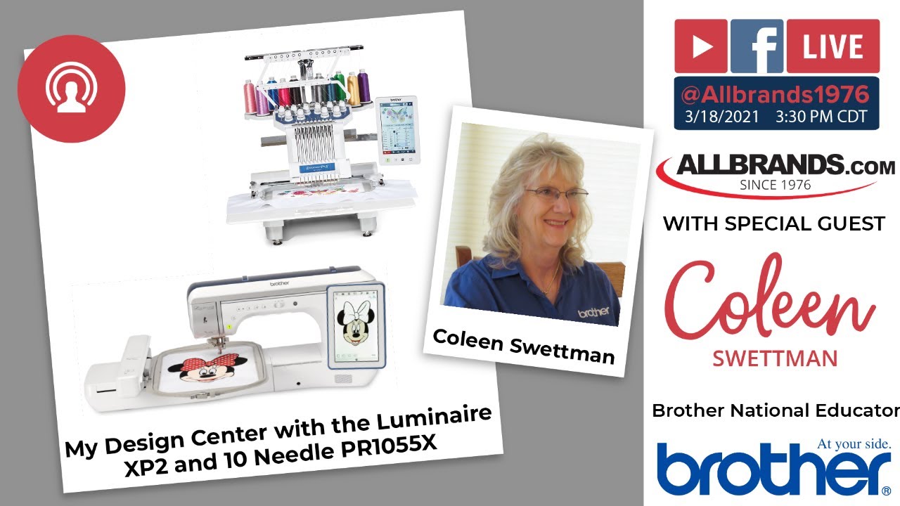 THE ALLBRANDS SHOW | Brother's My Design Center, Luminaire XP2 & PR1055X with Coleen Swettman