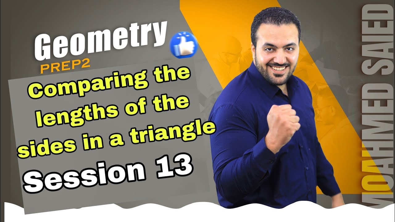 Comparing the lengths of the sides in a triangle / prep 2 geometry