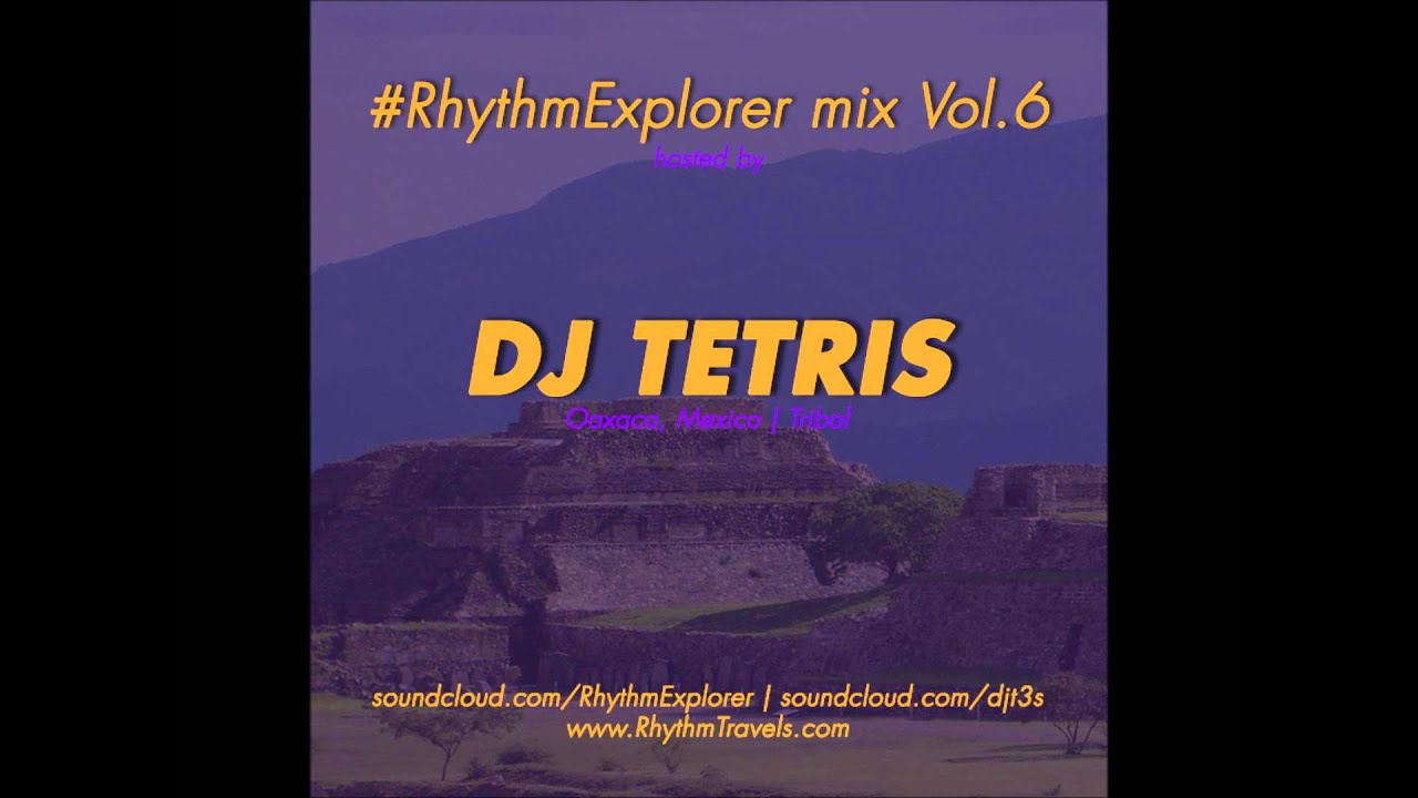 #RhythmExplorer mix Vol.6 by DJ Tetris