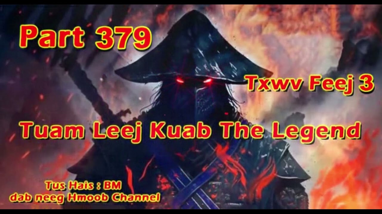 Tuam Leej Kuab The Hmong Shaman Warrior (Part 379) 12/08/2023